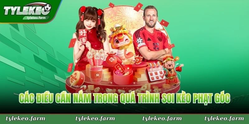 Các điều cần nắm trong quá trình soi kèo phạt góc