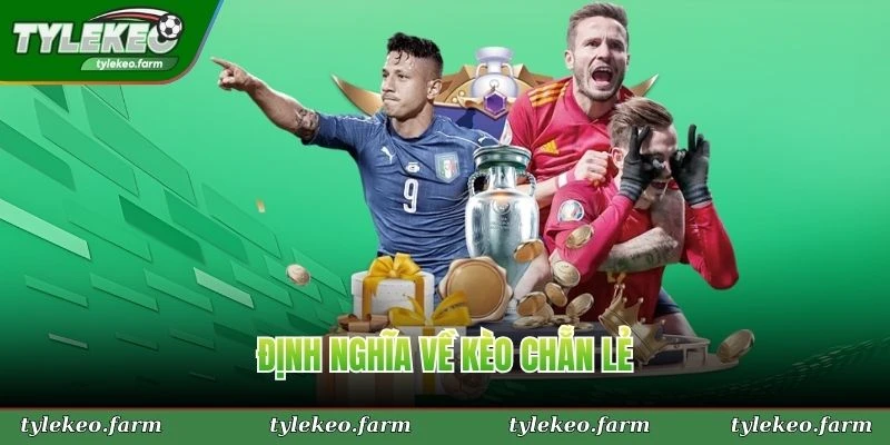 Định nghĩa về kèo chẵn lẻ