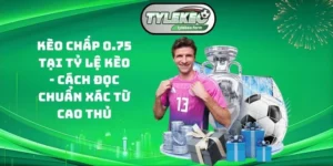 Kèo chấp 0.75