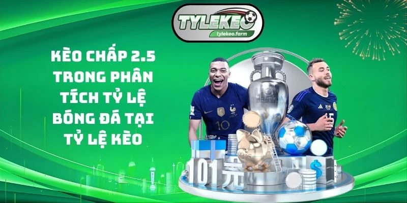 Kèo chấp 2.5