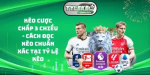Kèo cược chấp 3 chiều