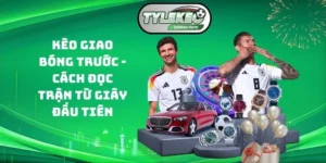 Kèo giao bóng trước