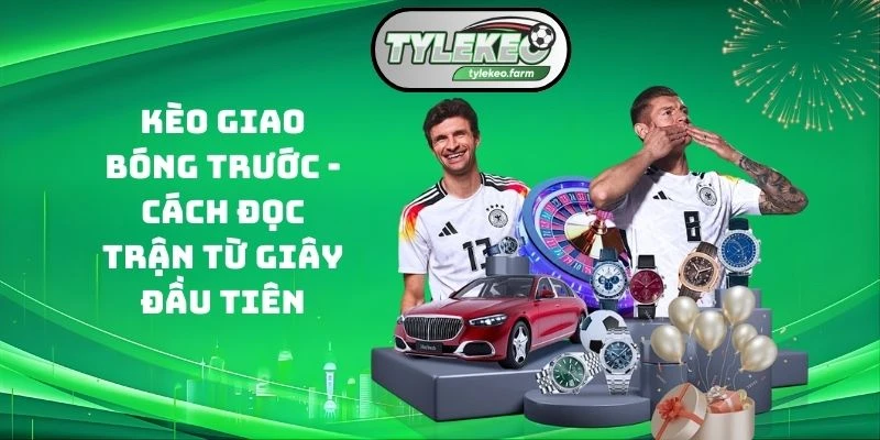 Kèo giao bóng trước