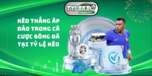 Kèo thắng áp đảo