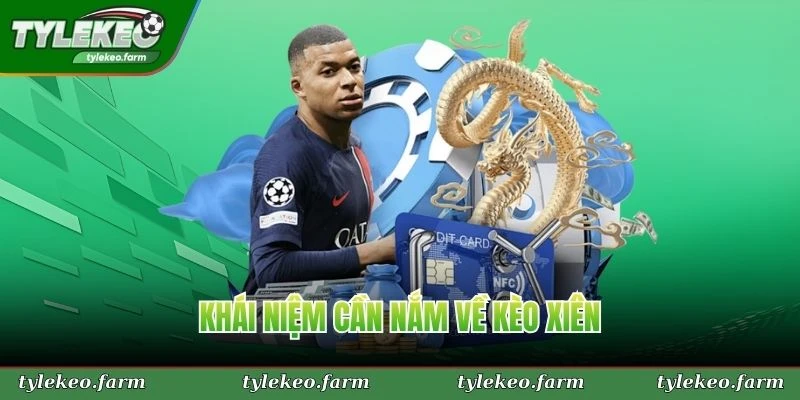 Khái niệm cần nắm về kèo xiên