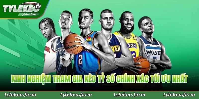 Kinh nghiệm tham gia kèo tỷ số chính xác tối ưu nhất